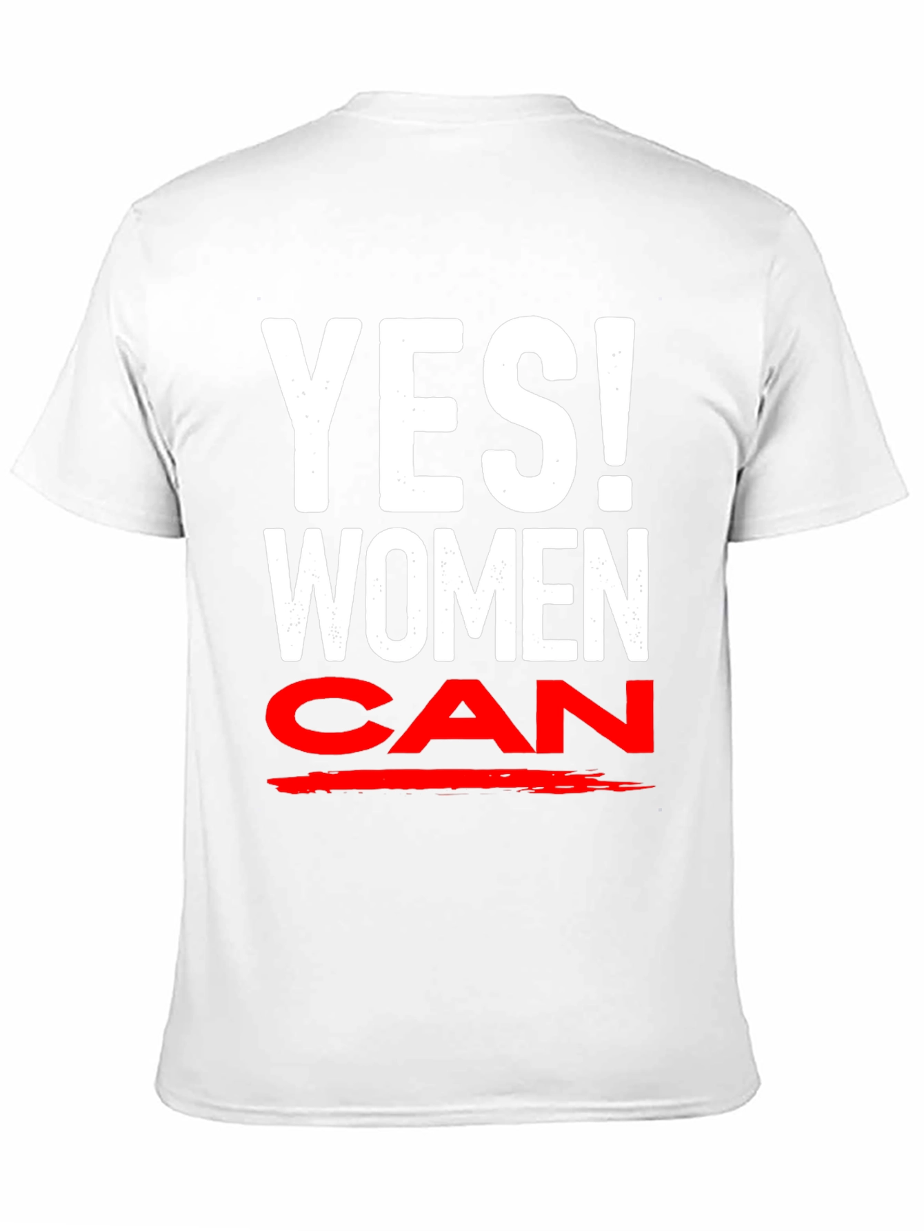 Yes! Women Can T-Shirt - Empowering Feminist Tee