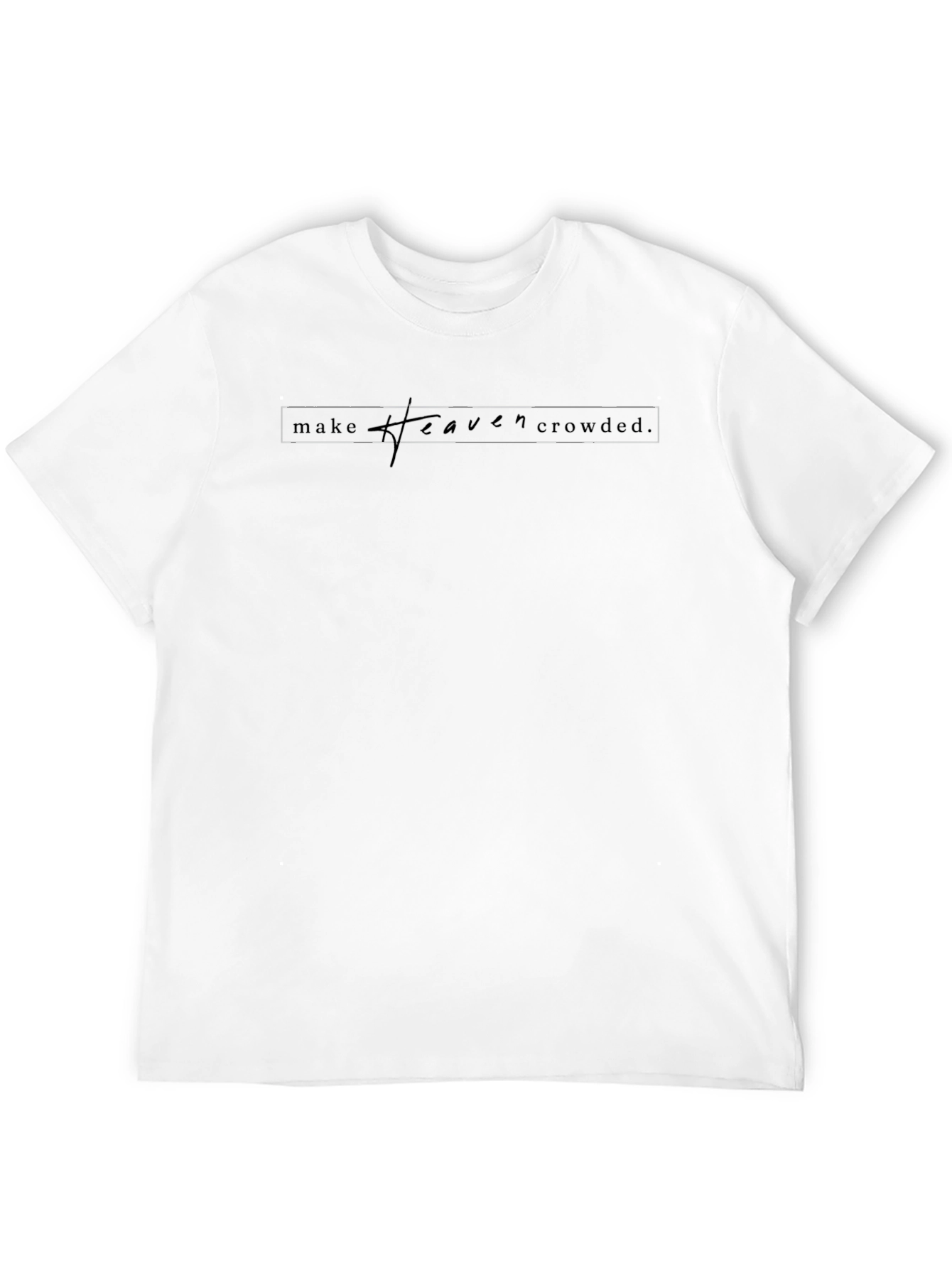 Make Heaven Crowded Graphic Tee - Christian T-Shirt