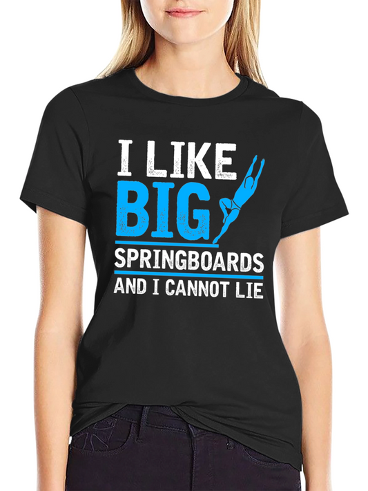 I Like Big Springboards T-Shirt