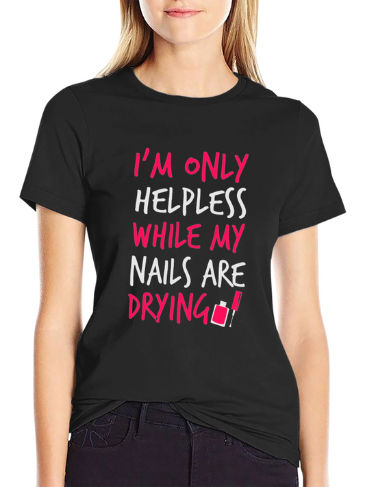 Helpless Nails T-Shirt Funny Manicure Tee