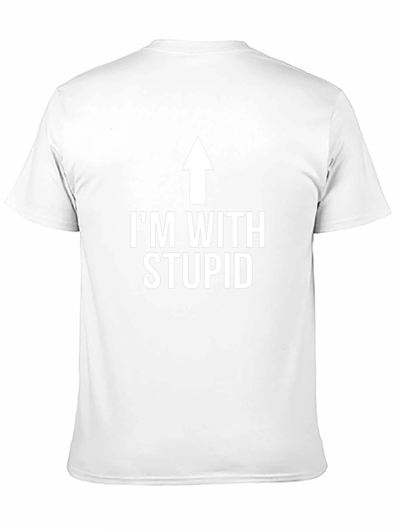 Im With Stupid Funny Graphic T-Shirt