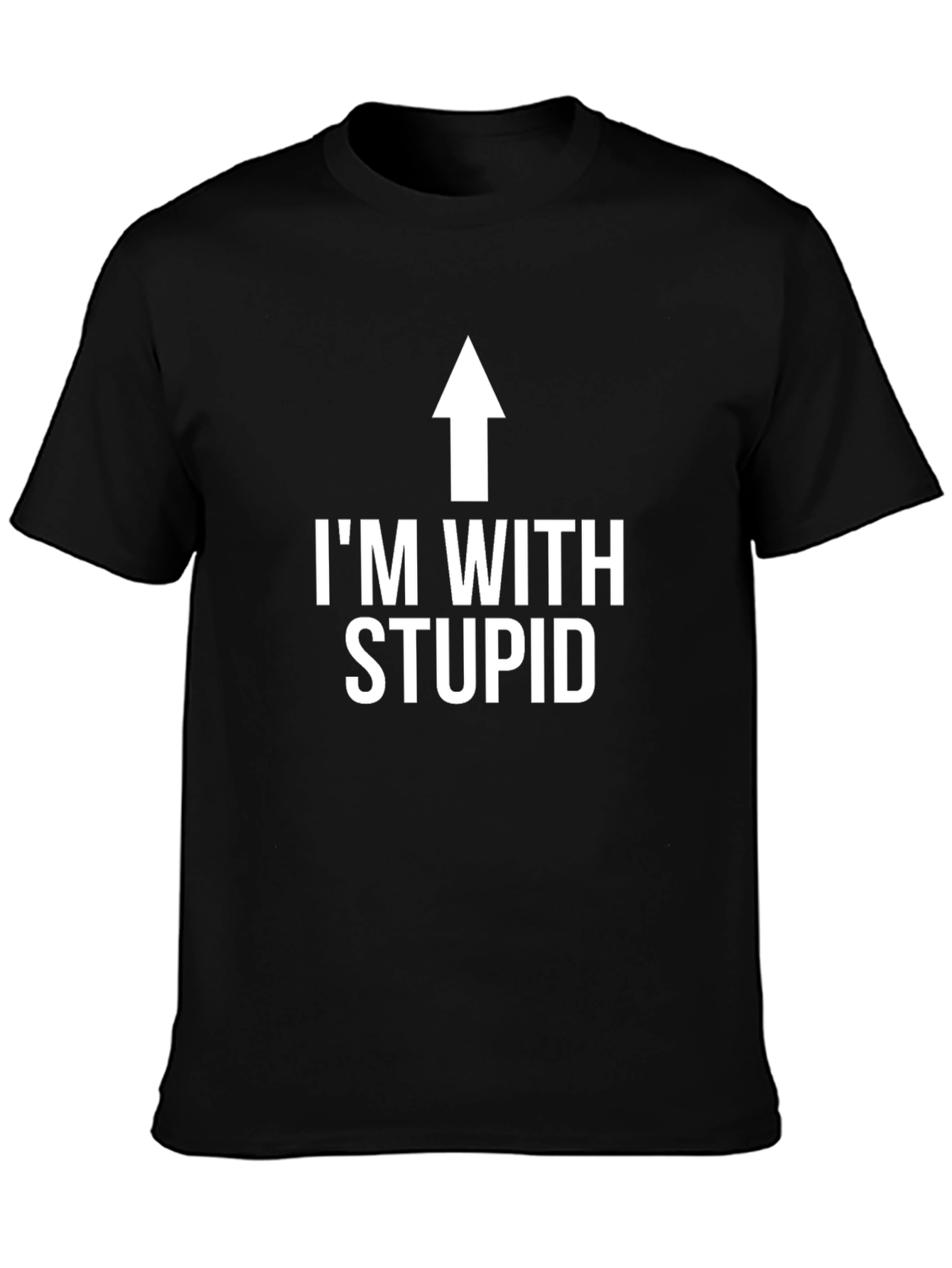Im With Stupid Funny Graphic T-Shirt