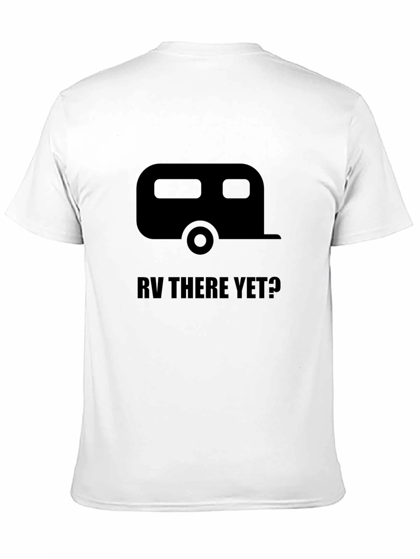 RV There Yet? Graphic T-Shirt - Travel Camper Tee