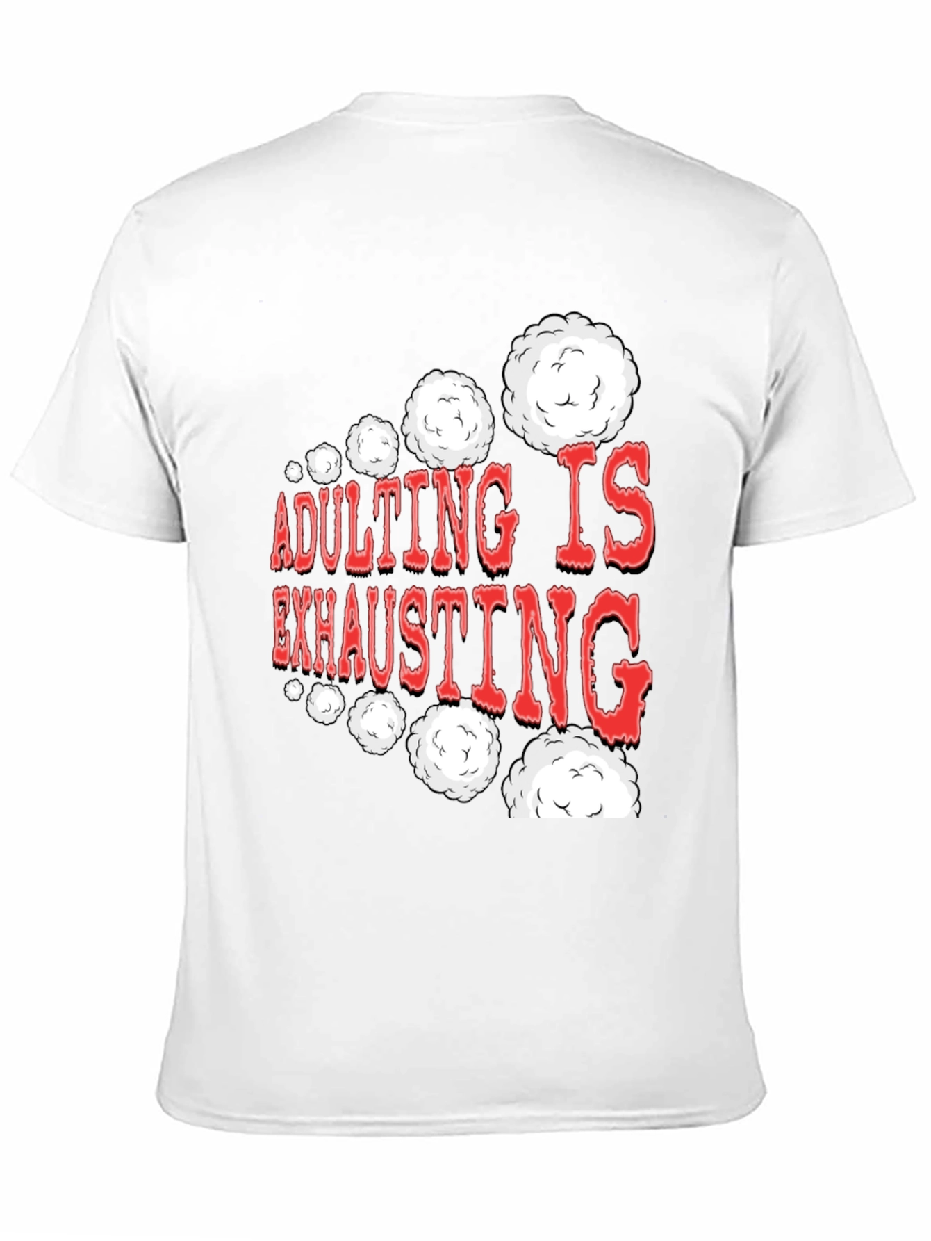 Adulting Is Exhausting Funny Graphic Tee