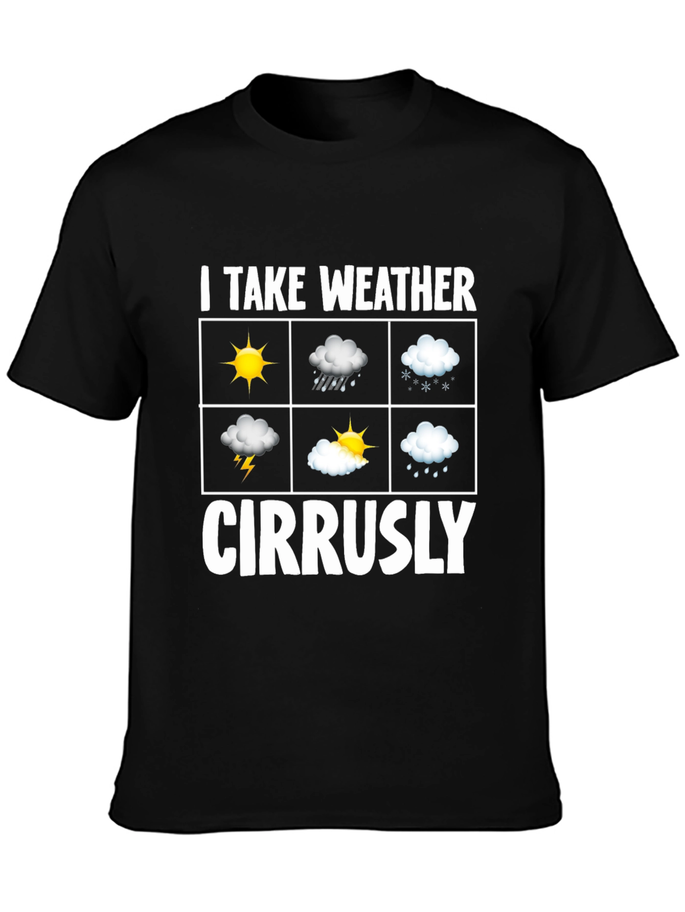 I Take Weather Cirrusly Black Graphic T-Shirt