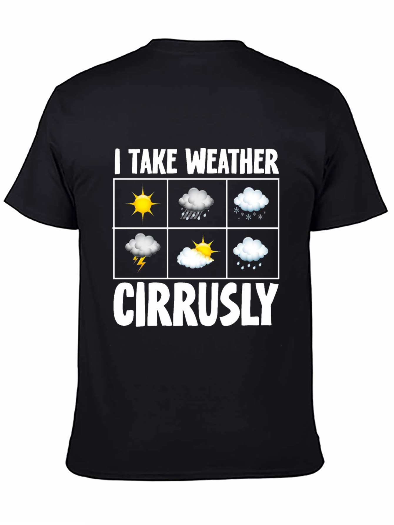 I Take Weather Cirrusly Black Graphic T-Shirt