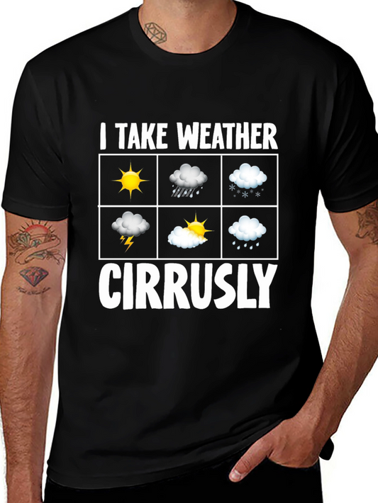 I Take Weather Cirrusly Black Graphic T-Shirt