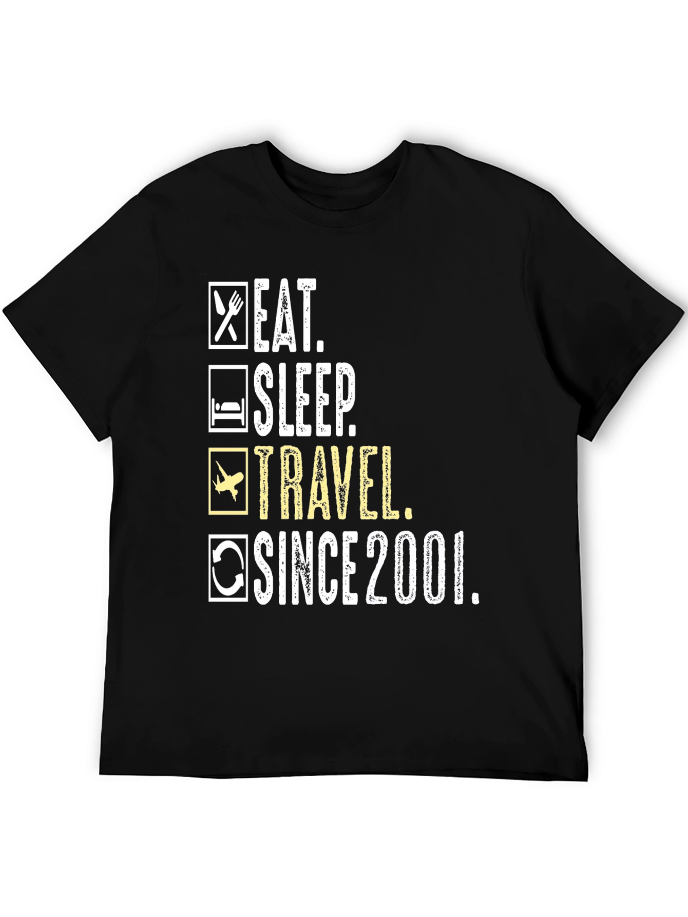 Eat Sleep Travel Since 2001 T-Shirt