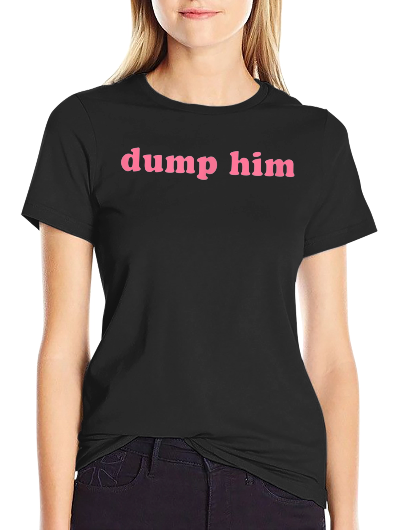 Dump Him Graphic Tee - Pink Text on Black