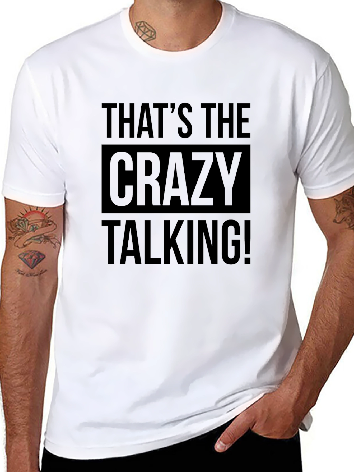 Thats the Crazy Talking! Graphic Tee