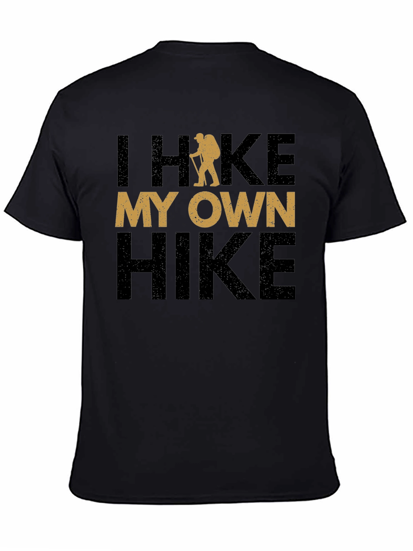 I Hike My Own Hike T-Shirt