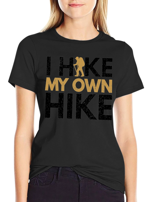 I Hike My Own Hike T-Shirt