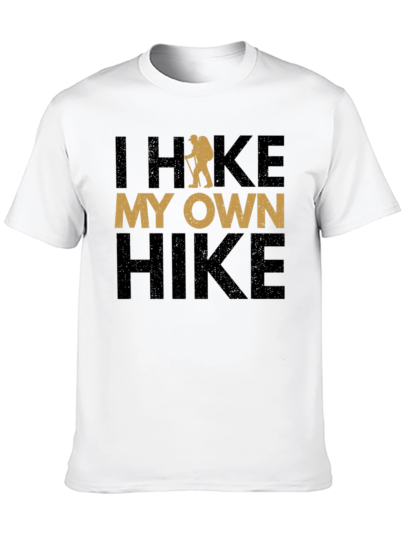 I Hike My Own Hike T-Shirt