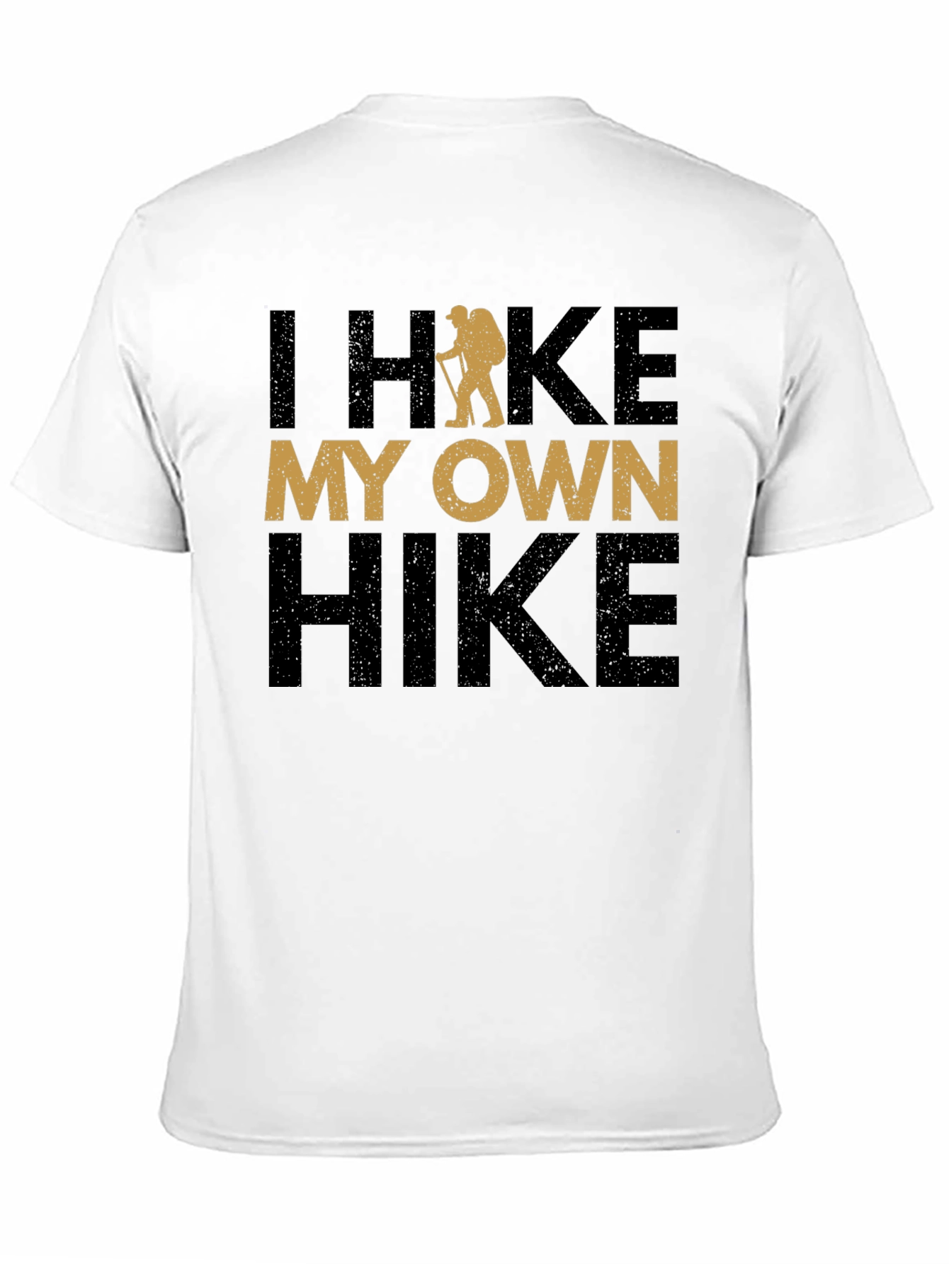 I Hike My Own Hike T-Shirt