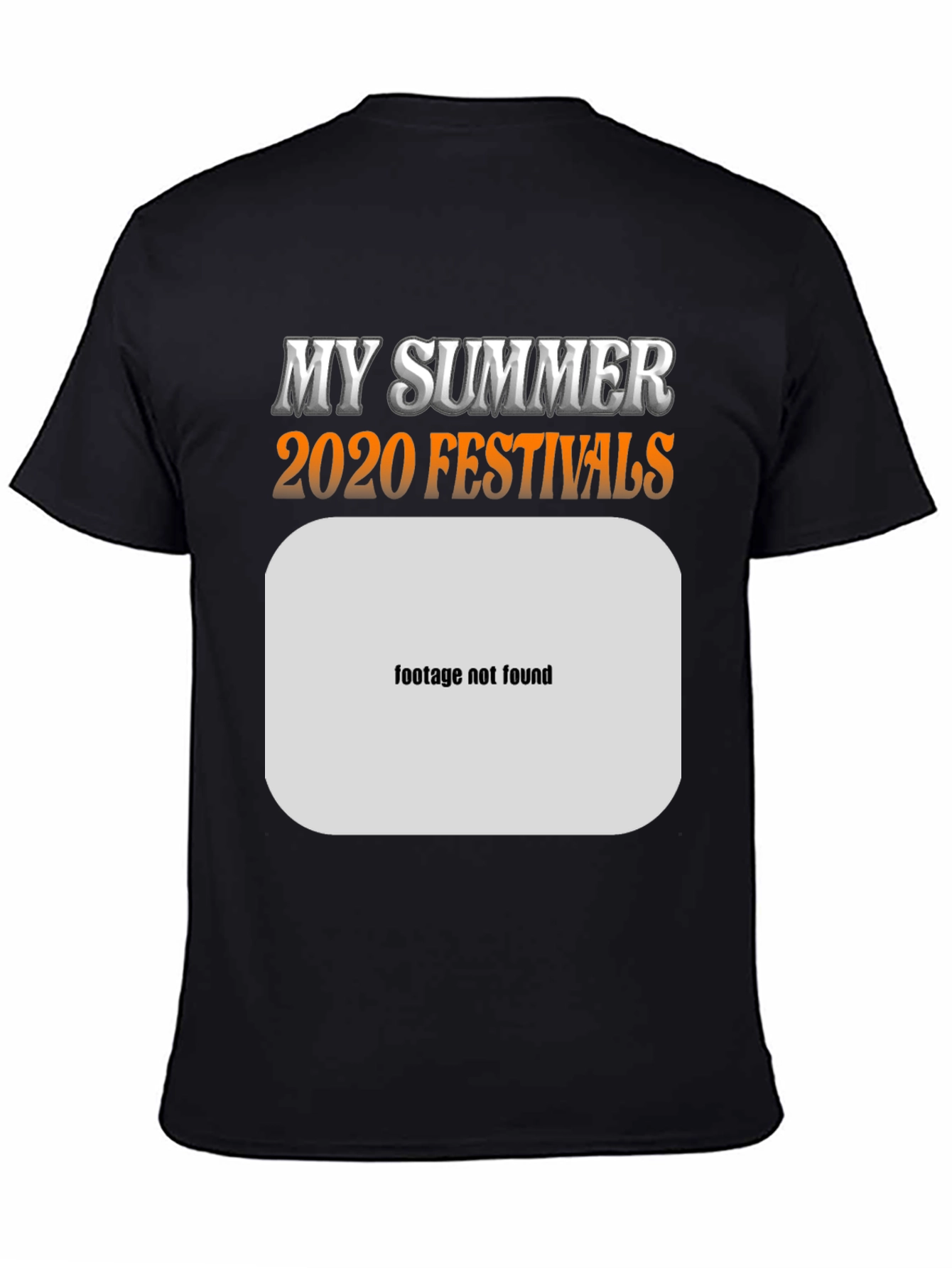 My Summer 2020 Festivals Black T-Shirt