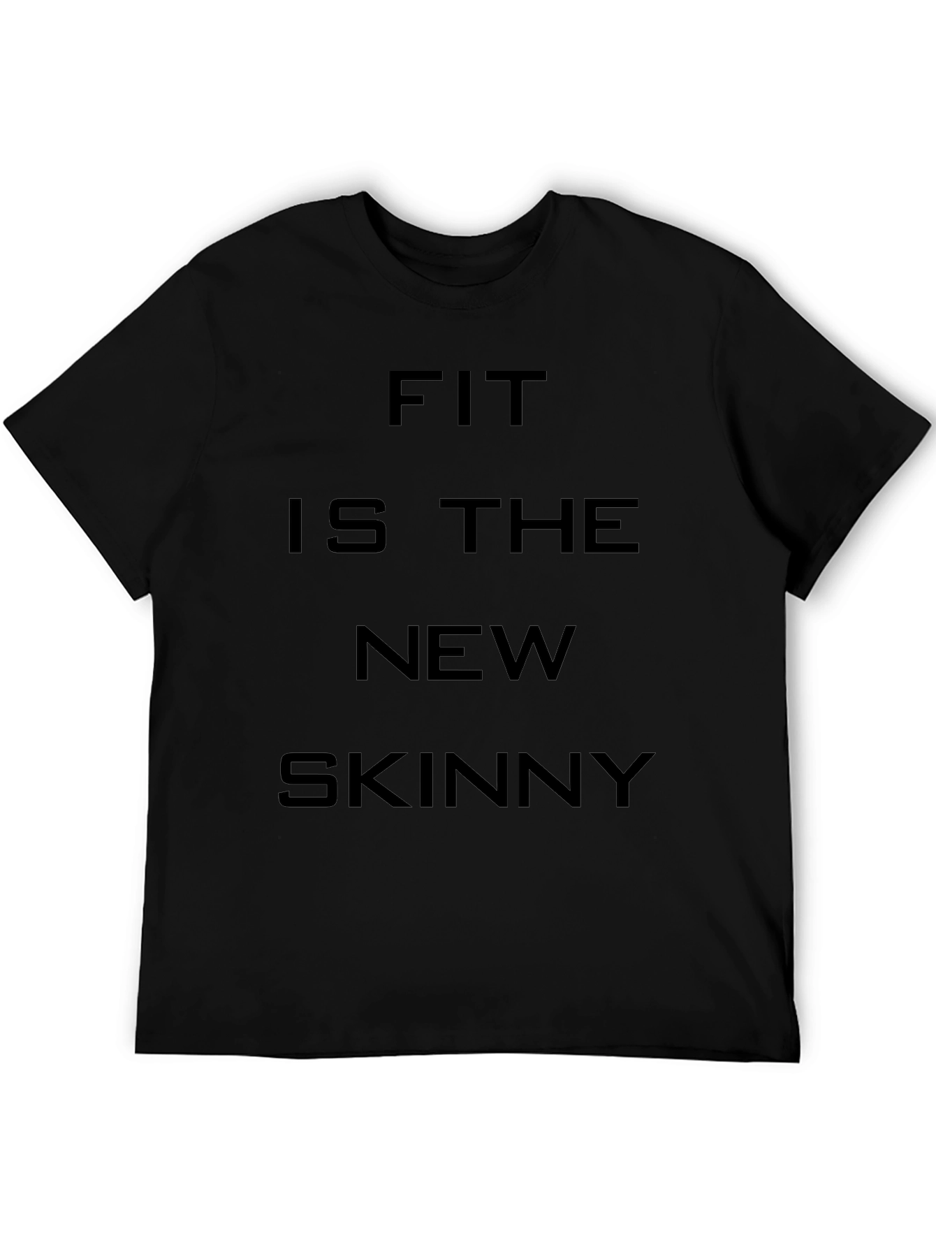 Fit Is The New Skinny T-Shirt - Unisex