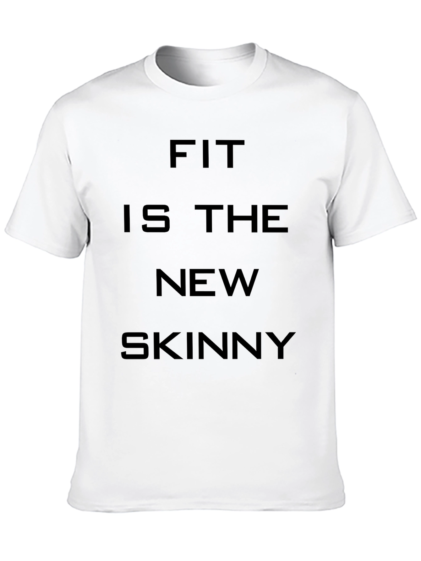 Fit Is The New Skinny T-Shirt - Unisex