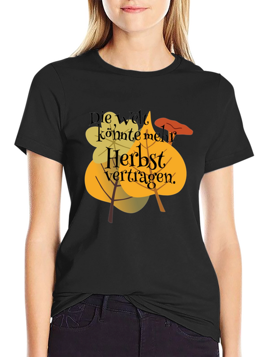 Autumn Vibes T-Shirt - Die Welt könnte mehr Herbst vertragen.