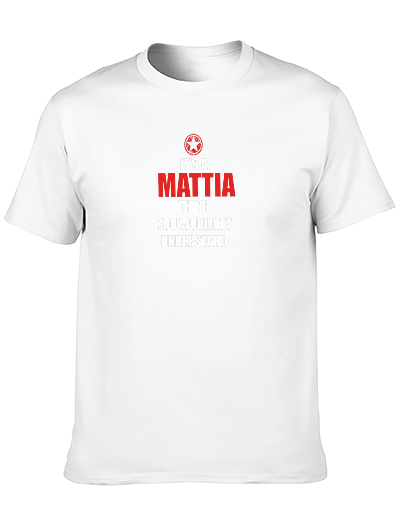 Its A Mattia Thing T-Shirt - You Wouldnt Understand
