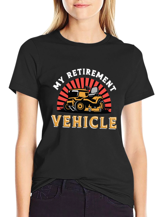 My Retirement Vehicle T-Shirt