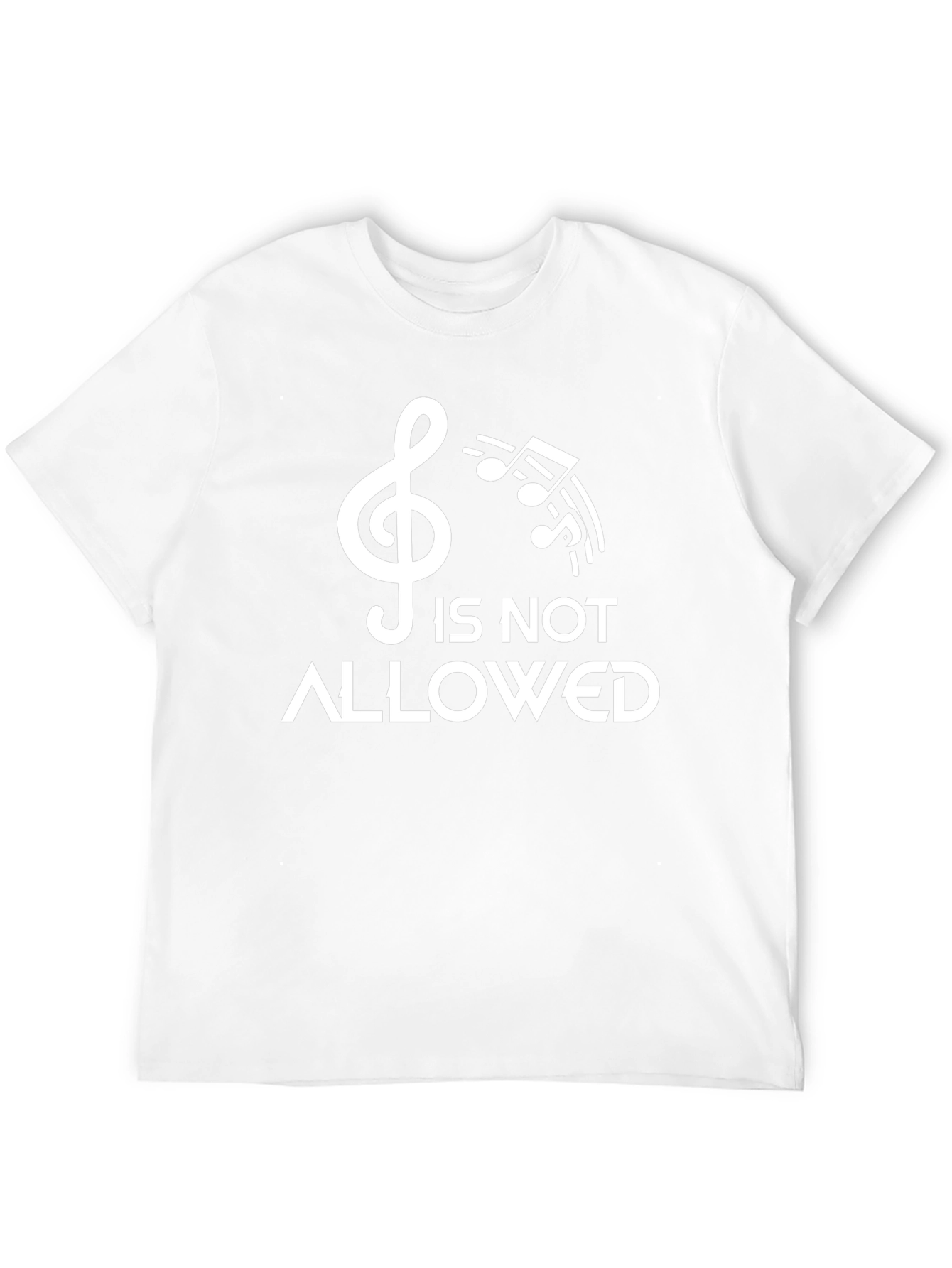 Music Is Not Allowed Funny Graphic T-Shirt
