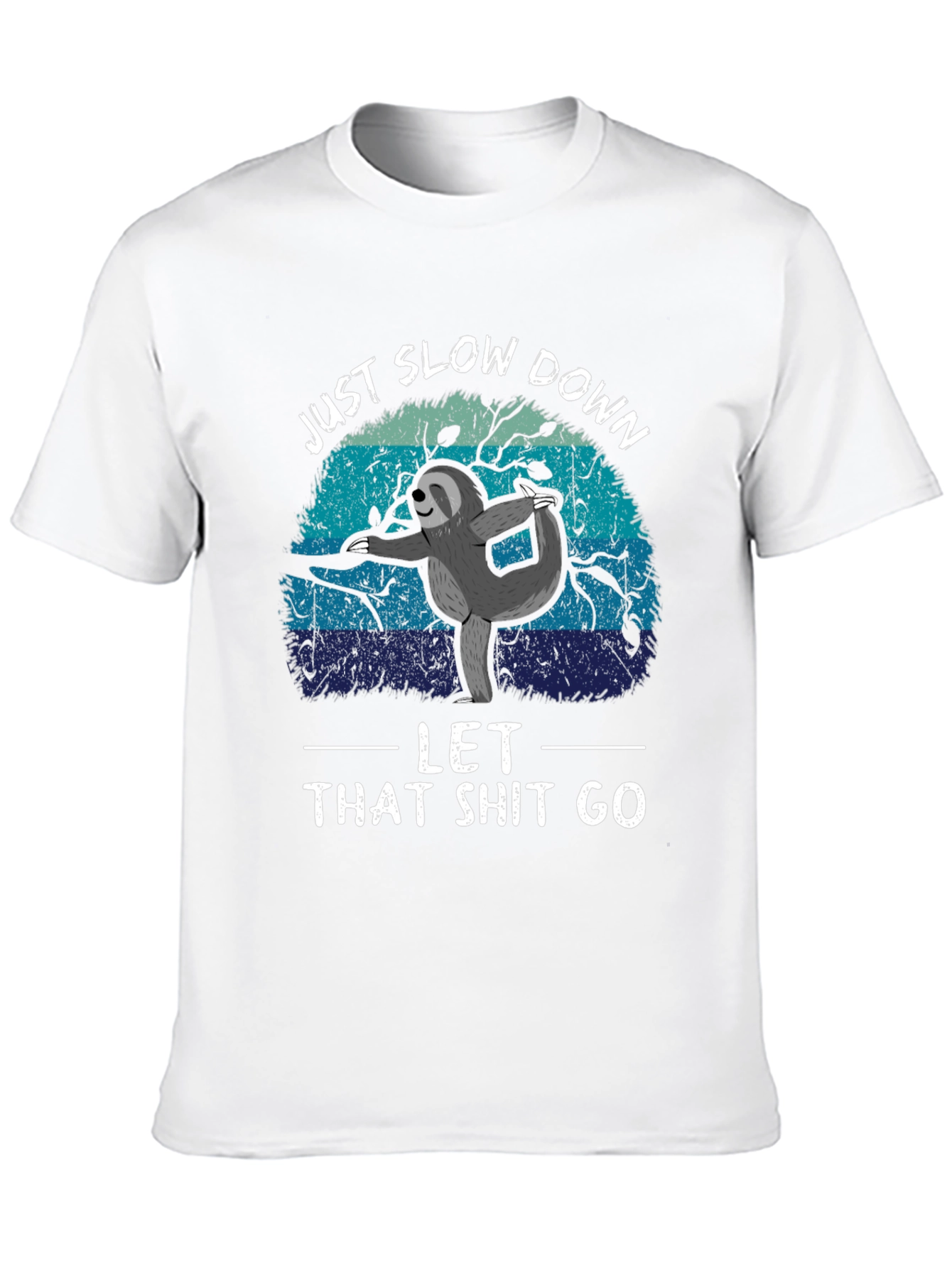 Just Slow Down Sloth T-Shirt