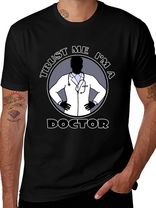 Trust Me Im A Doctor T-Shirt