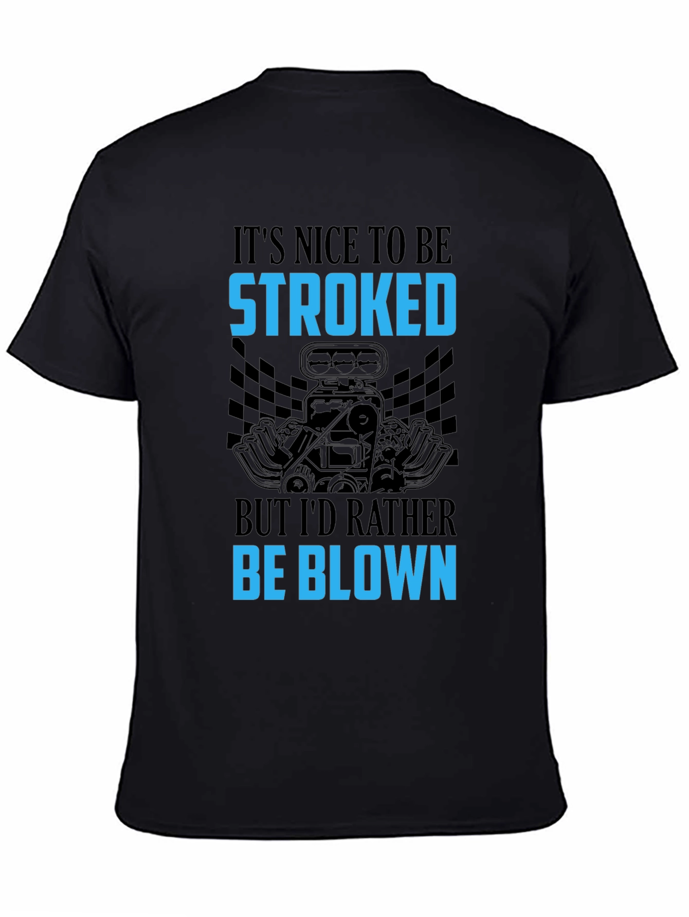 Its Nice To Be Stroked Funny Car T-Shirt