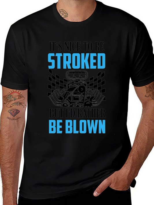 Its Nice To Be Stroked Funny Car T-Shirt