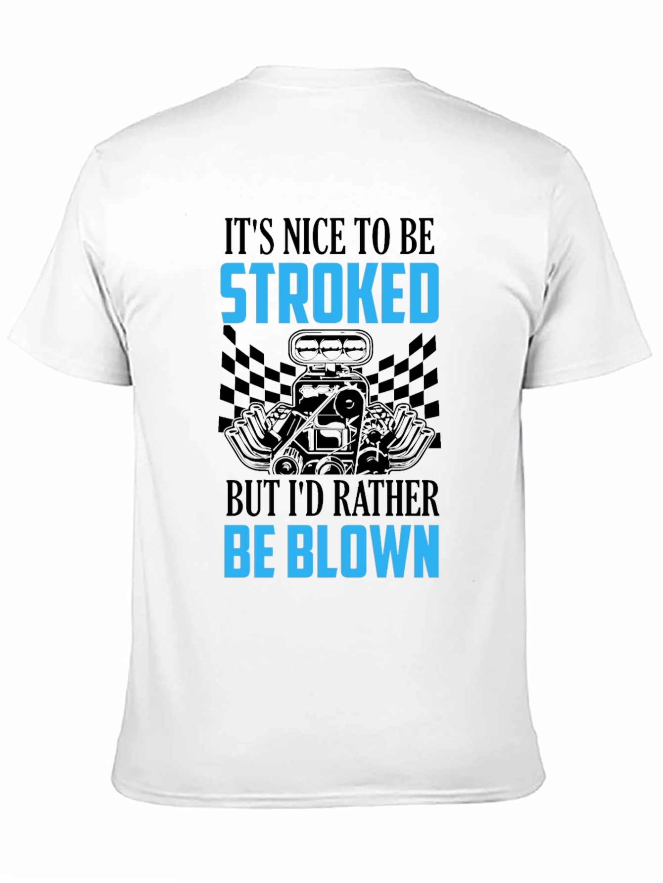 Its Nice To Be Stroked Funny Car T-Shirt