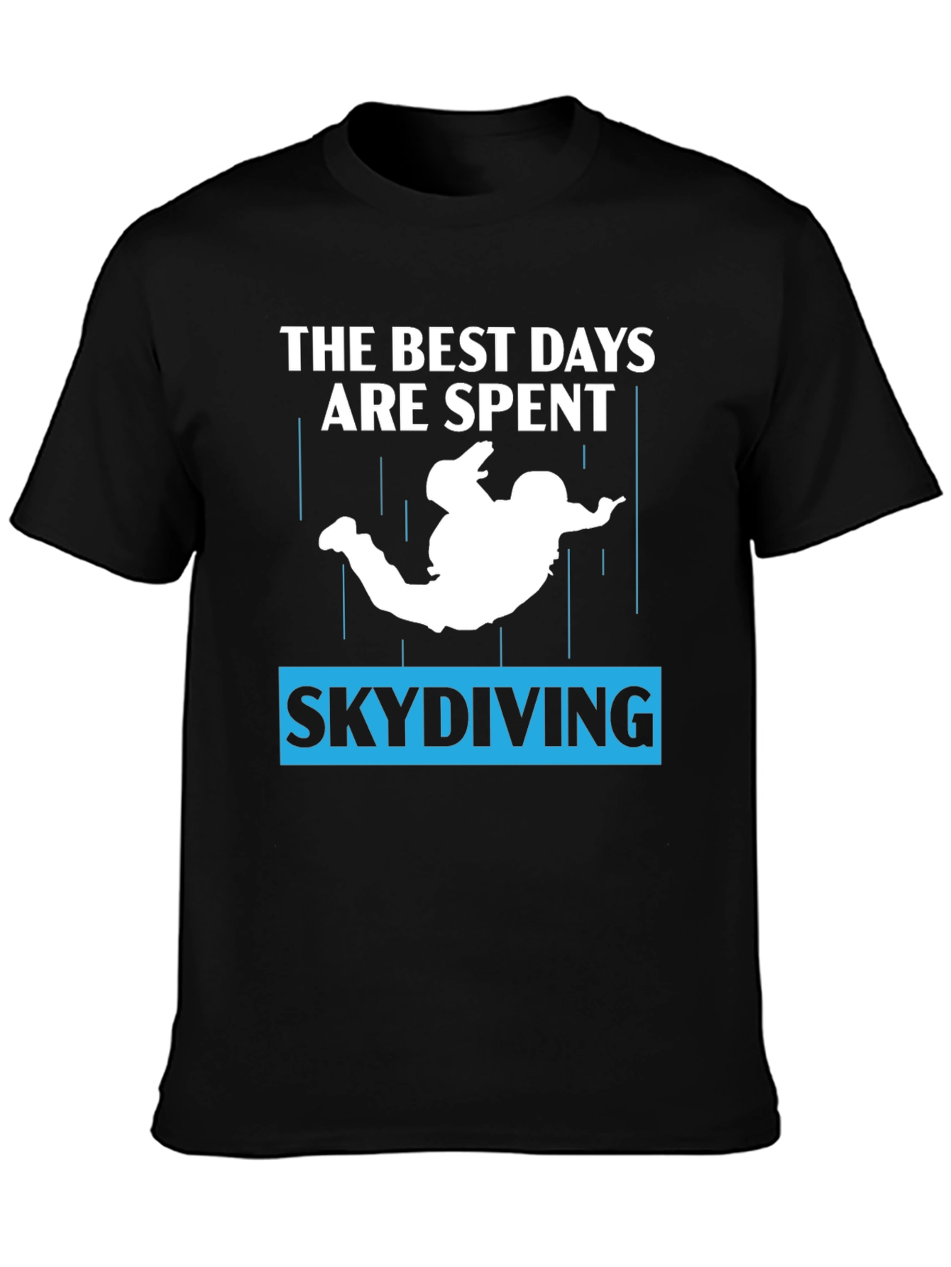 Skydiving T-Shirt - Best Days Spent