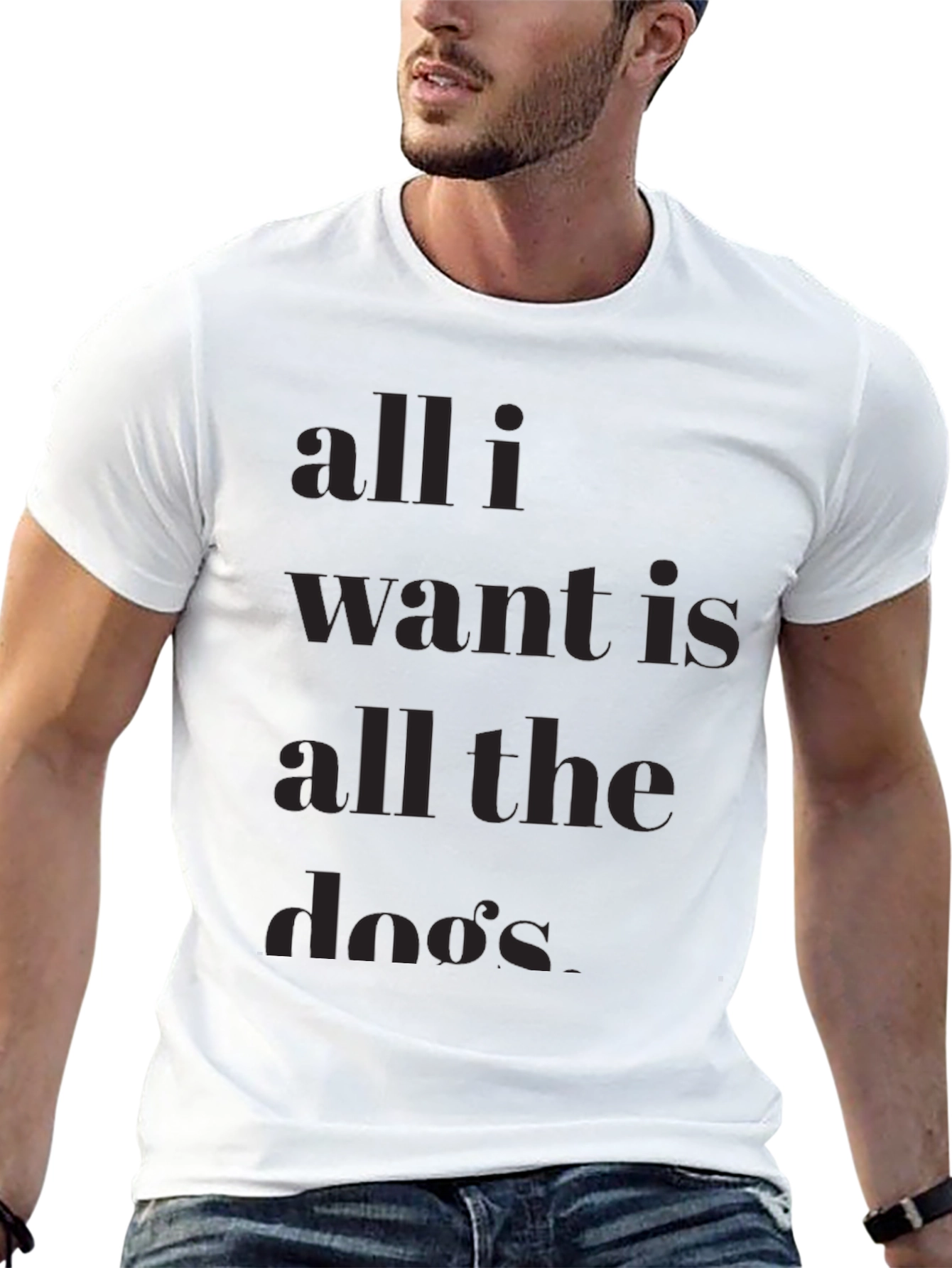 All I Want is All the Dos T-Shirt