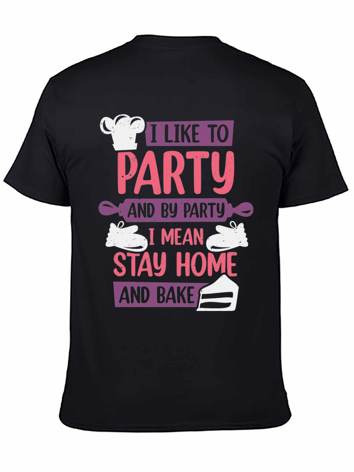 I Like To Party and Bake Graphic T-Shirt