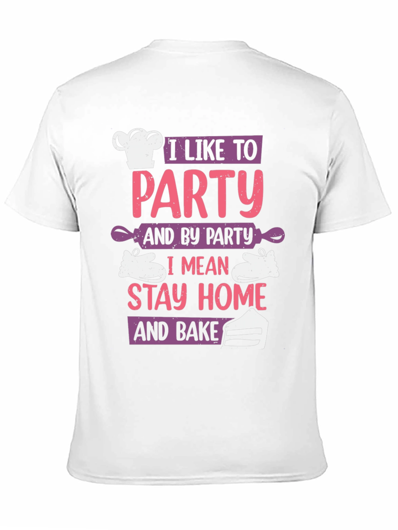 I Like To Party and Bake Graphic T-Shirt