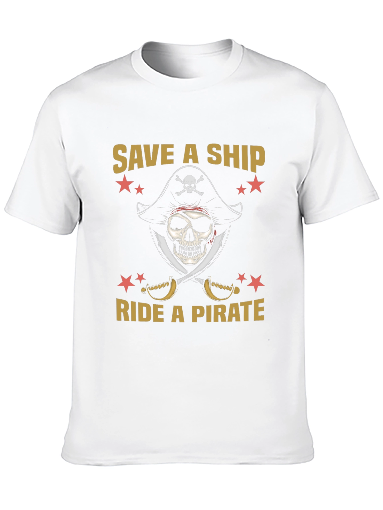Save a Ship Ride a Pirate T-Shirt