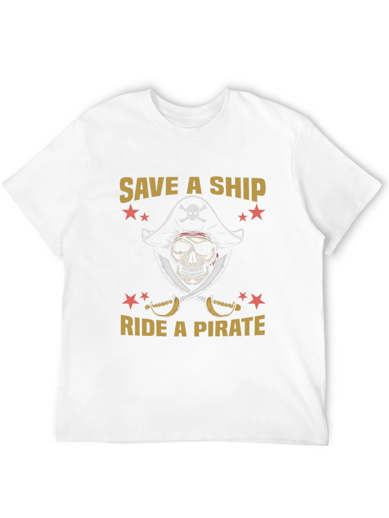 Save a Ship Ride a Pirate T-Shirt