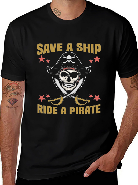 Save a Ship Ride a Pirate T-Shirt