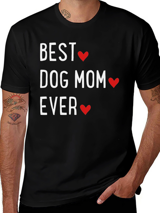 Best Dog Mom Ever T-Shirt - Heart Design