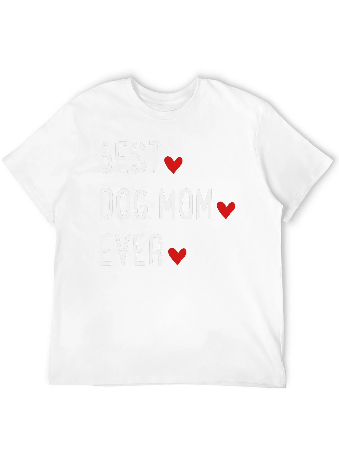 Best Dog Mom Ever T-Shirt - Heart Design