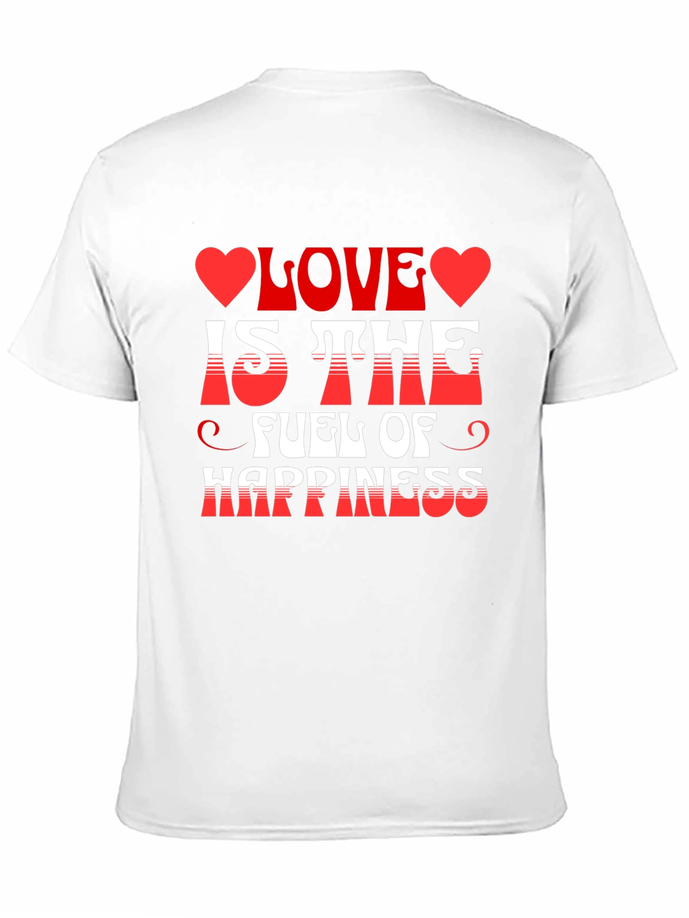 Love is the Fuel of Happiness Graphic Tee