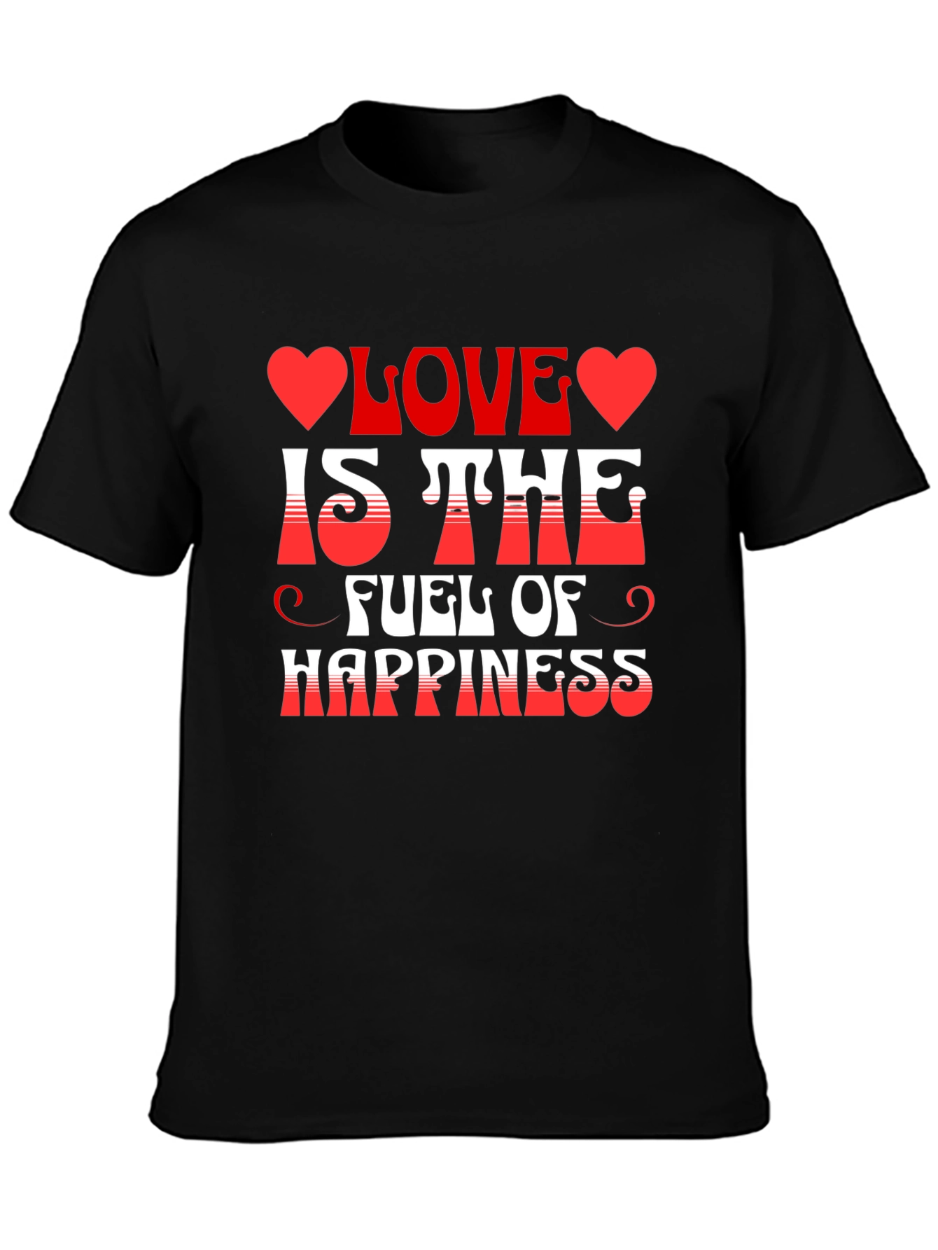 Love is the Fuel of Happiness Graphic Tee