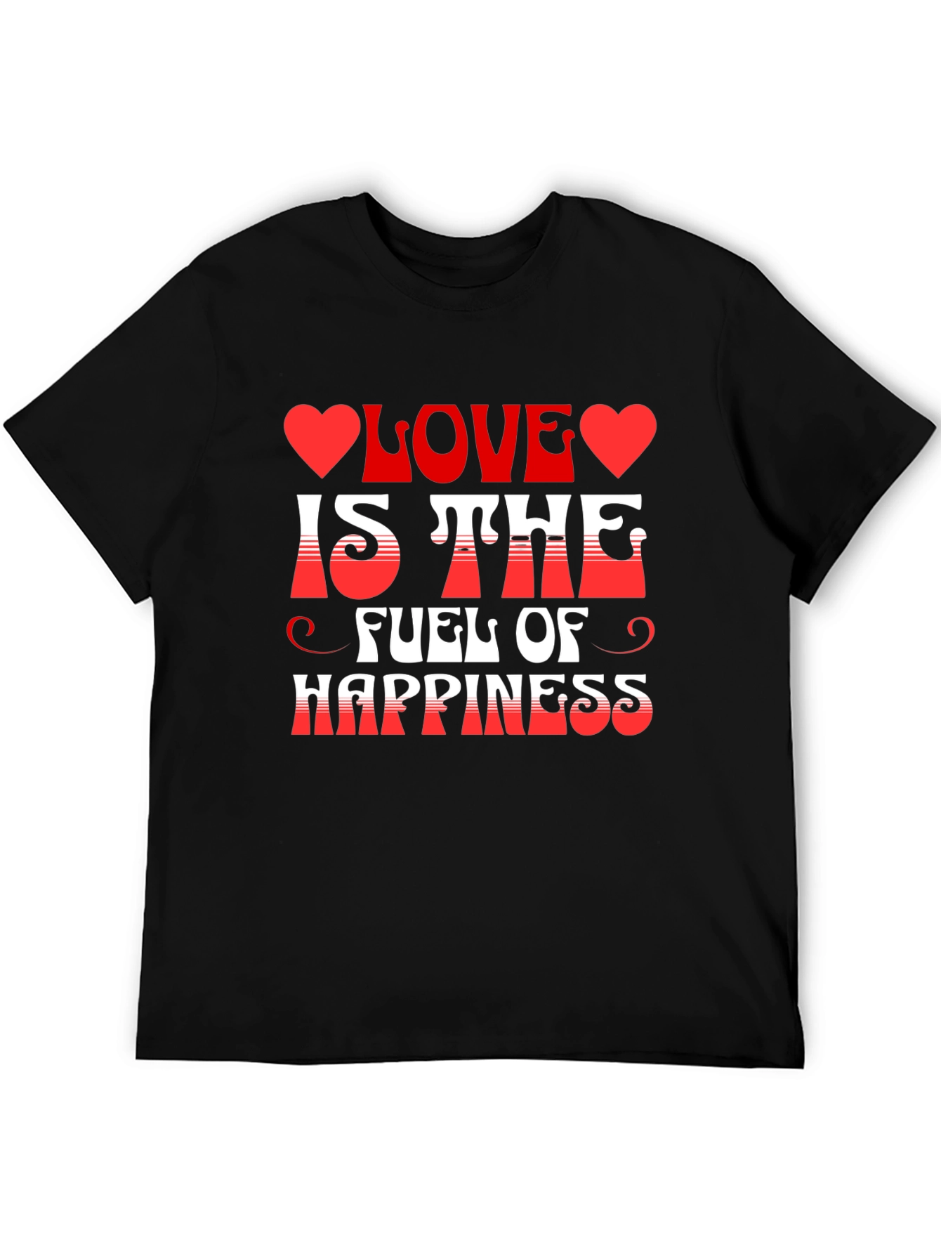 Love is the Fuel of Happiness Graphic Tee