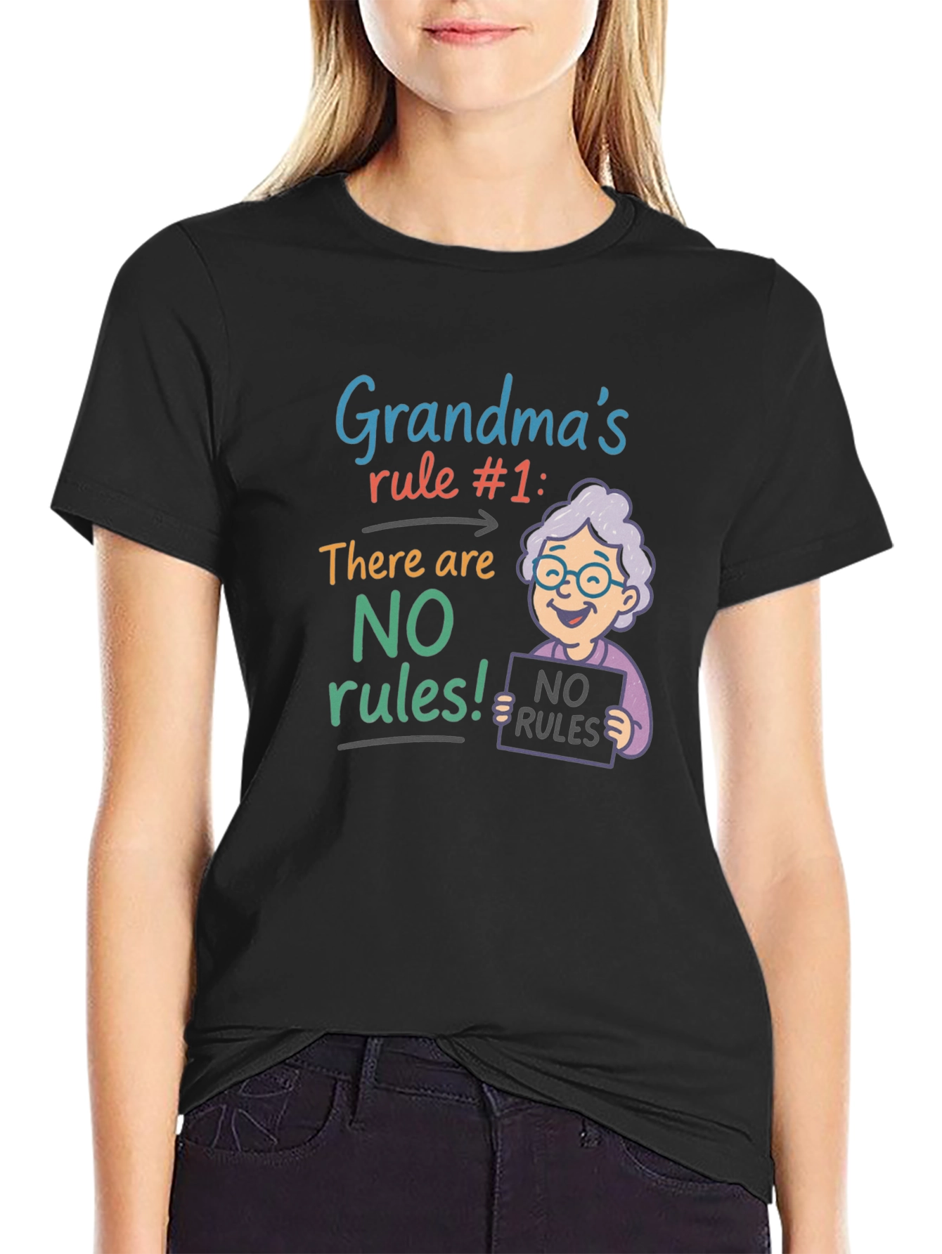 Grandmas Rule T-Shirt - No Rules!