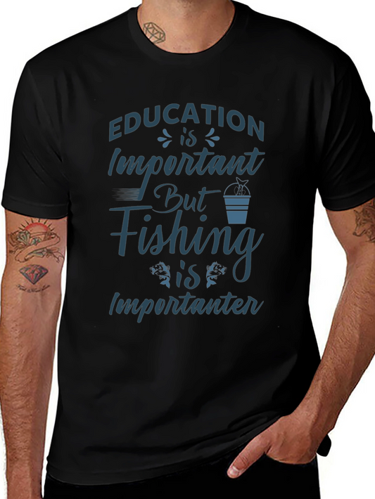Funny Fishing T-Shirt: Education is Importanter