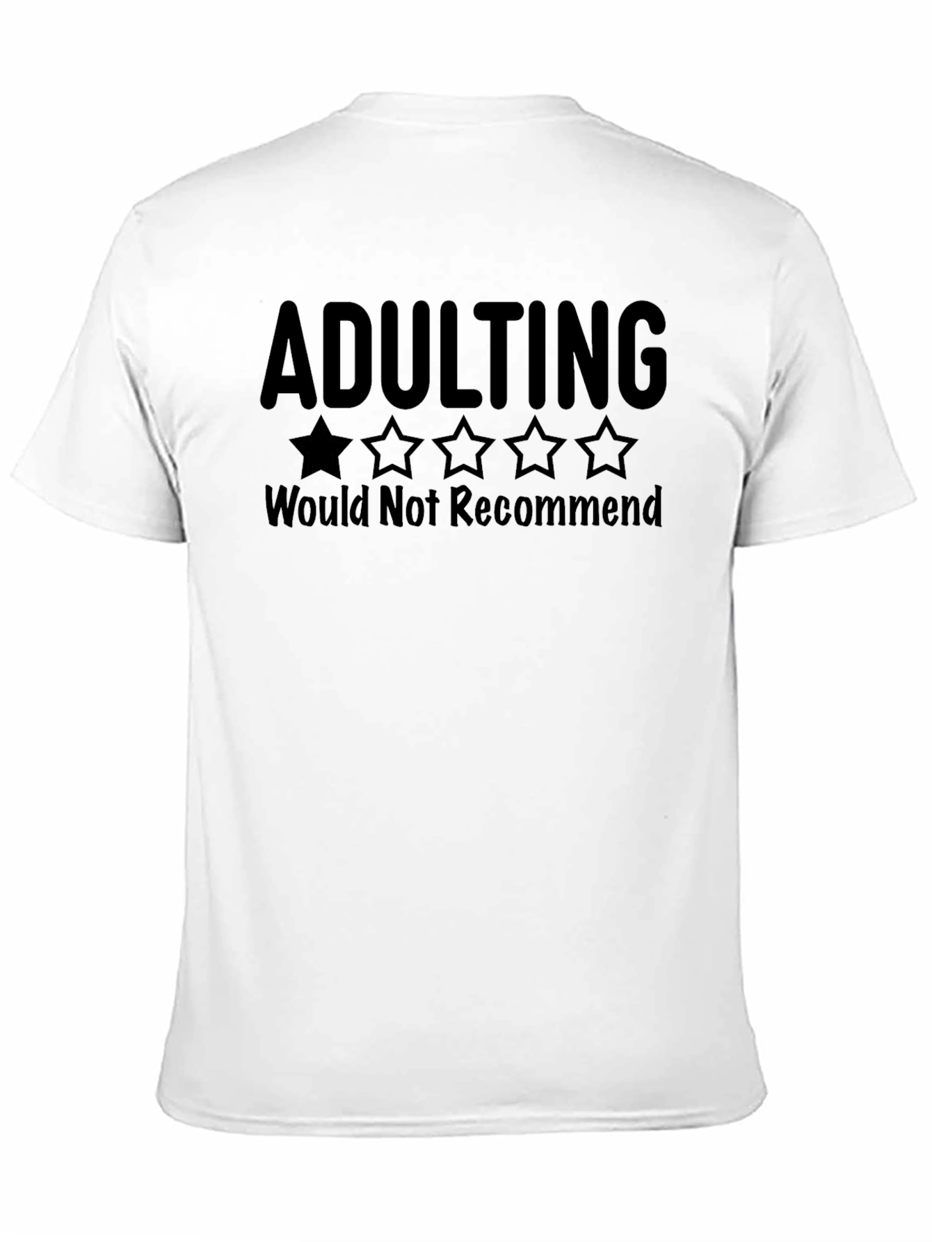 Adulting - Would Not Recommend - Novelty T-Shirt