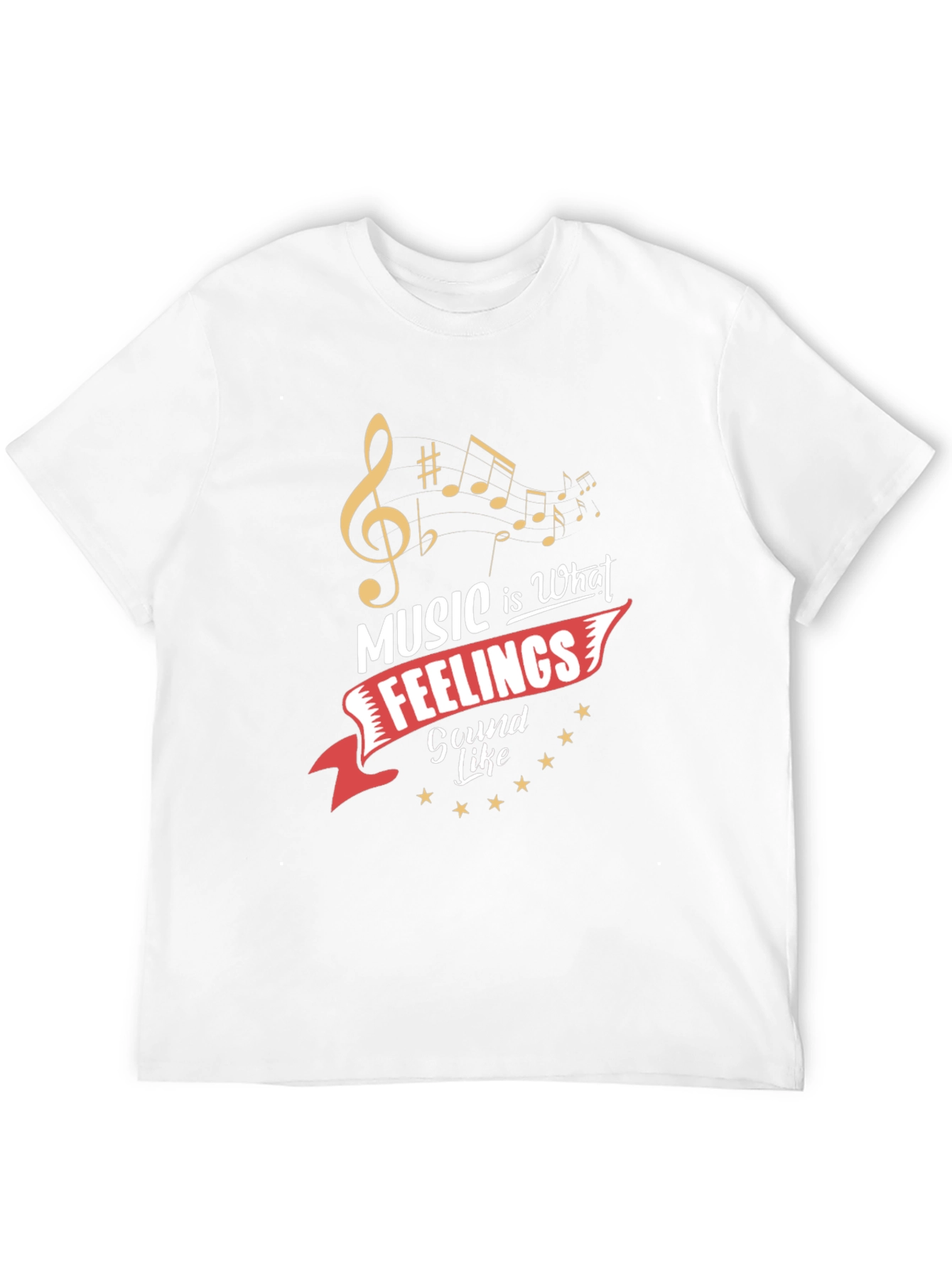 Music is What Feelings Sound Like T-Shirt
