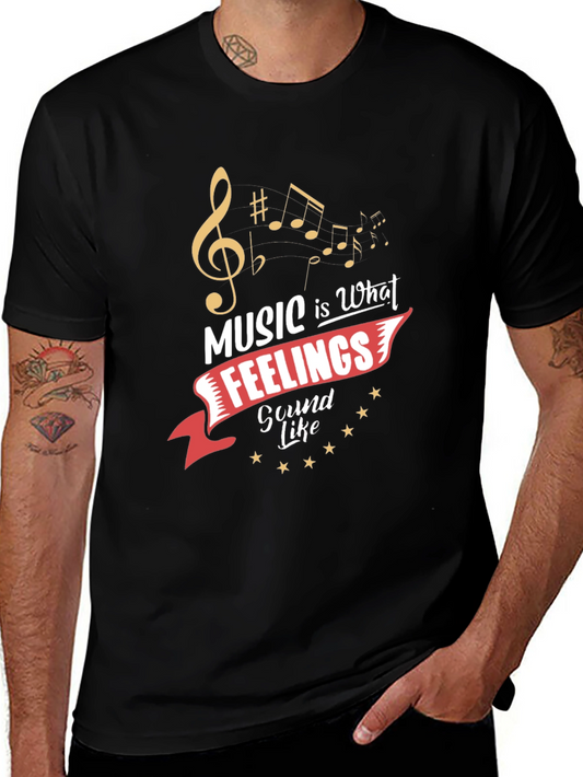Music is What Feelings Sound Like T-Shirt