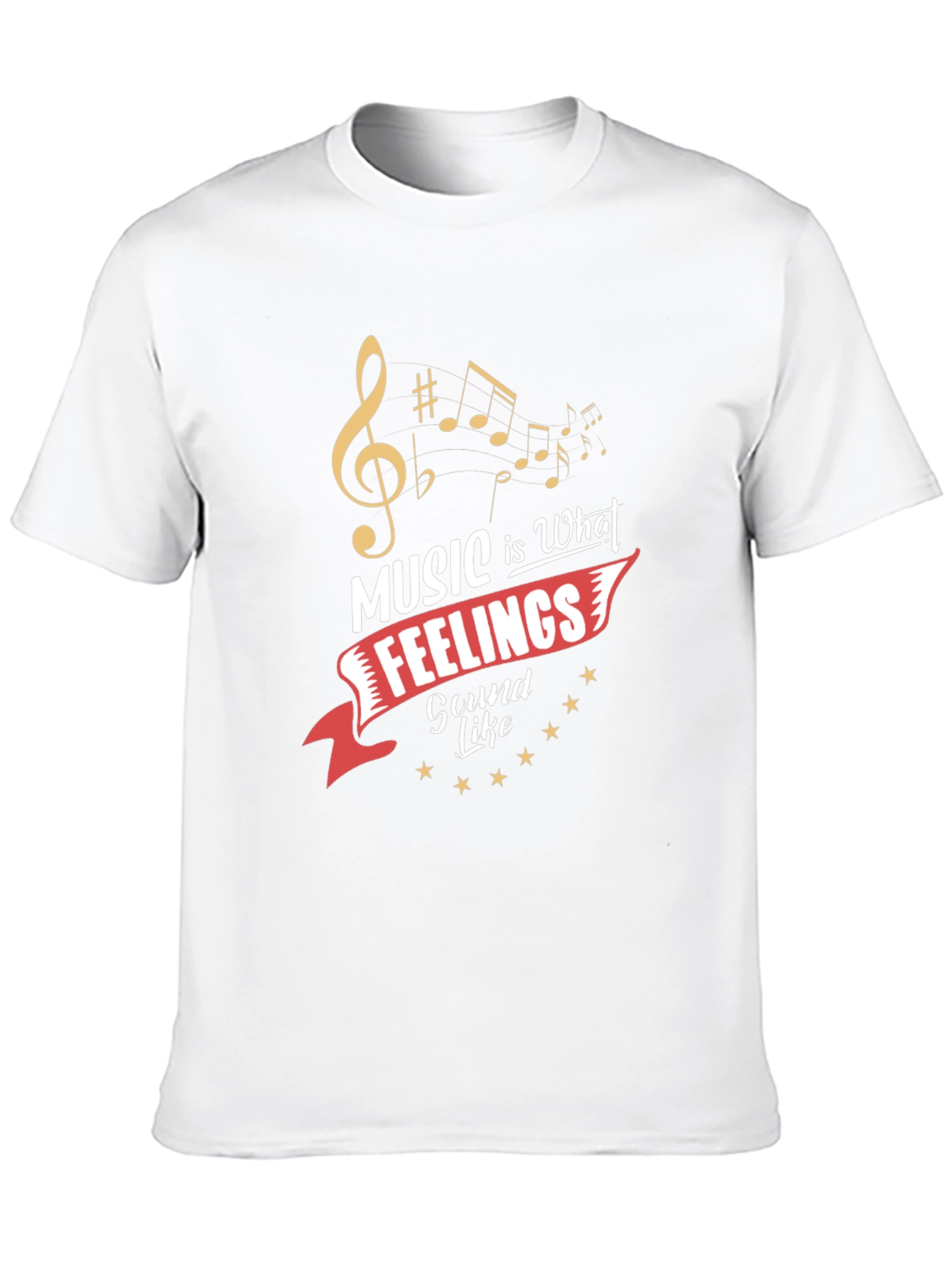 Music is What Feelings Sound Like T-Shirt