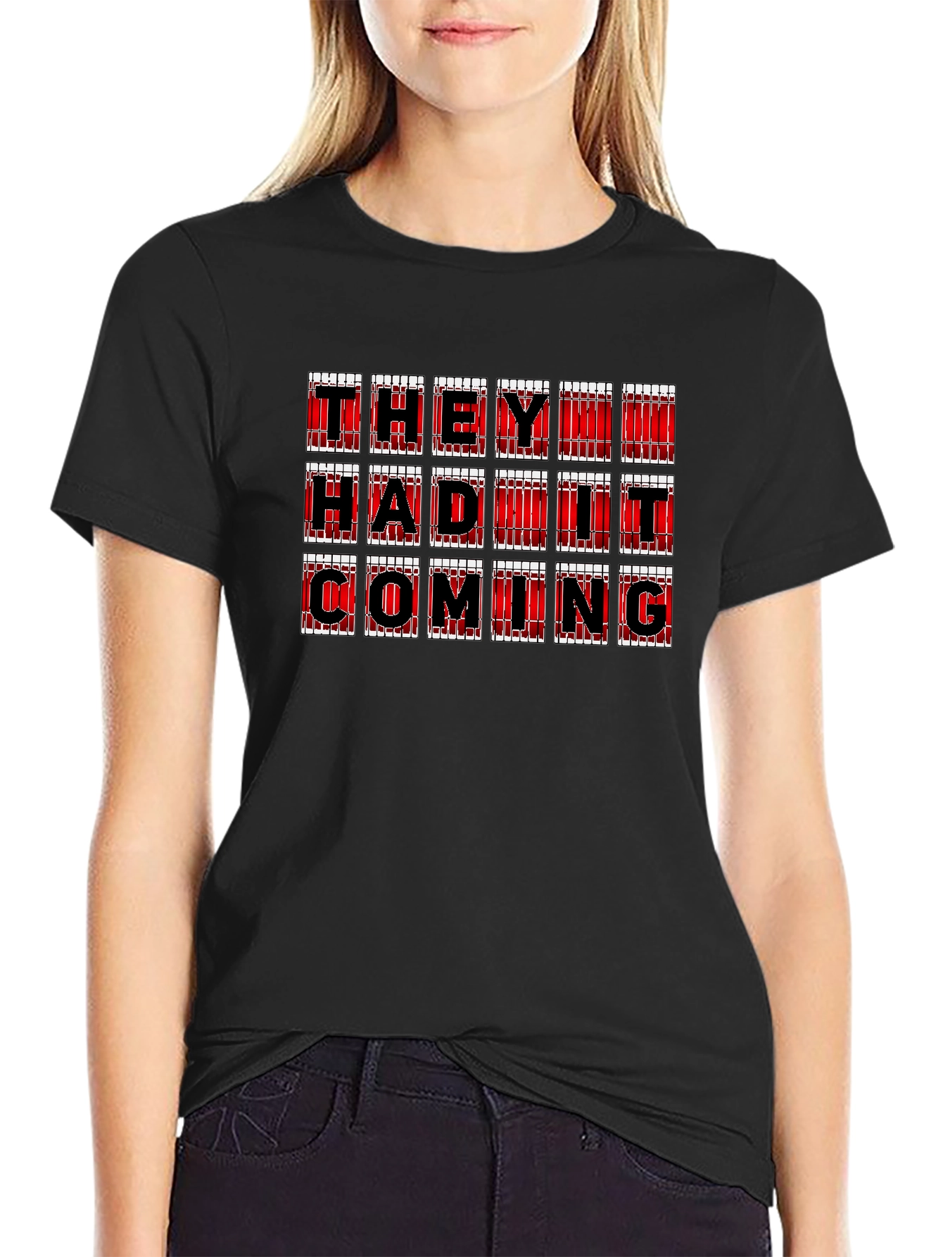 They Had It Coming Graphic Tee