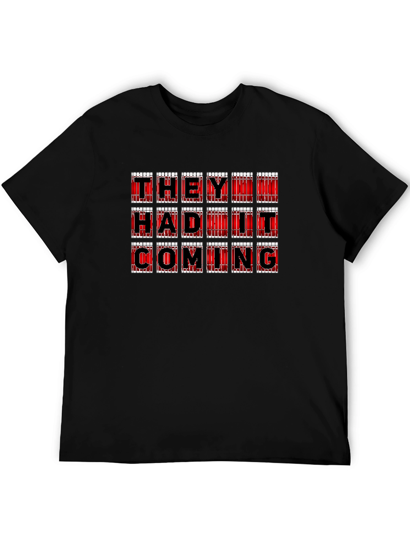 They Had It Coming Graphic Tee